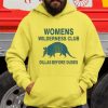 Womens Wilderness Club Dillas Before Dudes Shirt Womens Wilderness Club Dillas Before Dudes Hoodie Unique revetee 1