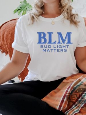 Blm Bud Light Matters Shirt Blm Bud Light Matters Hoodie Blm Bud Light Matters Sweatshirt Blm Bud Light Matters Tee Shirt Unique revetee 3