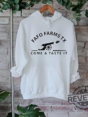 Fafo Farms Tx Come And Taste It Shirt Fafo Farms Tx Come And Taste It Hoodie Fafo Farms Tx Come And Taste It Sweatshirt Unique revetee 2