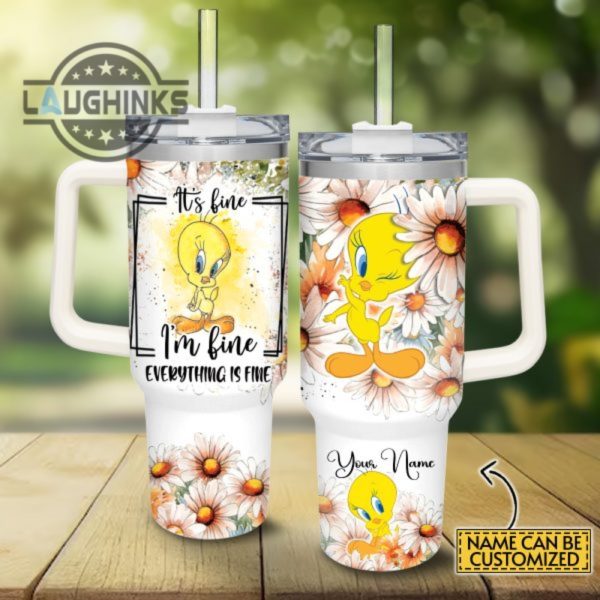 custom name everything is fine tweety daisy flower pattern 40oz stainless steel tumbler with handle and straw lid personalized stanley tumbler dupe 40 oz stainless steel travel cups laughinks 1