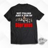 Not Italian Just A Fan Tshirt trendingnowe 1