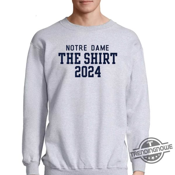 Notre Dame Fighting Irish 2024 The Shirt Tshirt trendingnowe 1 3