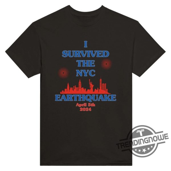 I Survived The Nyc Earthquake Shirt Meme Shirt New York Earthquake Shirt New Yorker T Shirt Gag Gifts Ironic T Shirt trendingnowe 2