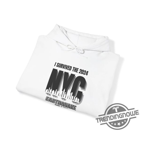 I Survived The Nyc Earthquake Shirt I Survived The 2024 Nyc Earthquake T Shirt Sweashirt Hoodie trendingnowe 3