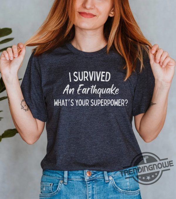 I Survived The Nyc Earthquake Shirt I Survived An Earthquake Superpower Shirt East Coast Earthquake Tee Nyc Earthquake Shirt trendingnowe 3