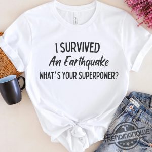 I Survived The Nyc Earthquake Shirt I Survived An Earthquake Superpower Shirt East Coast Earthquake Tee Nyc Earthquake Shirt trendingnowe 4