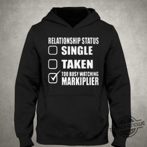 Lazarbeam Relationship Status Too Busy Watching Markiplier Shirt trendingnowe 1 2