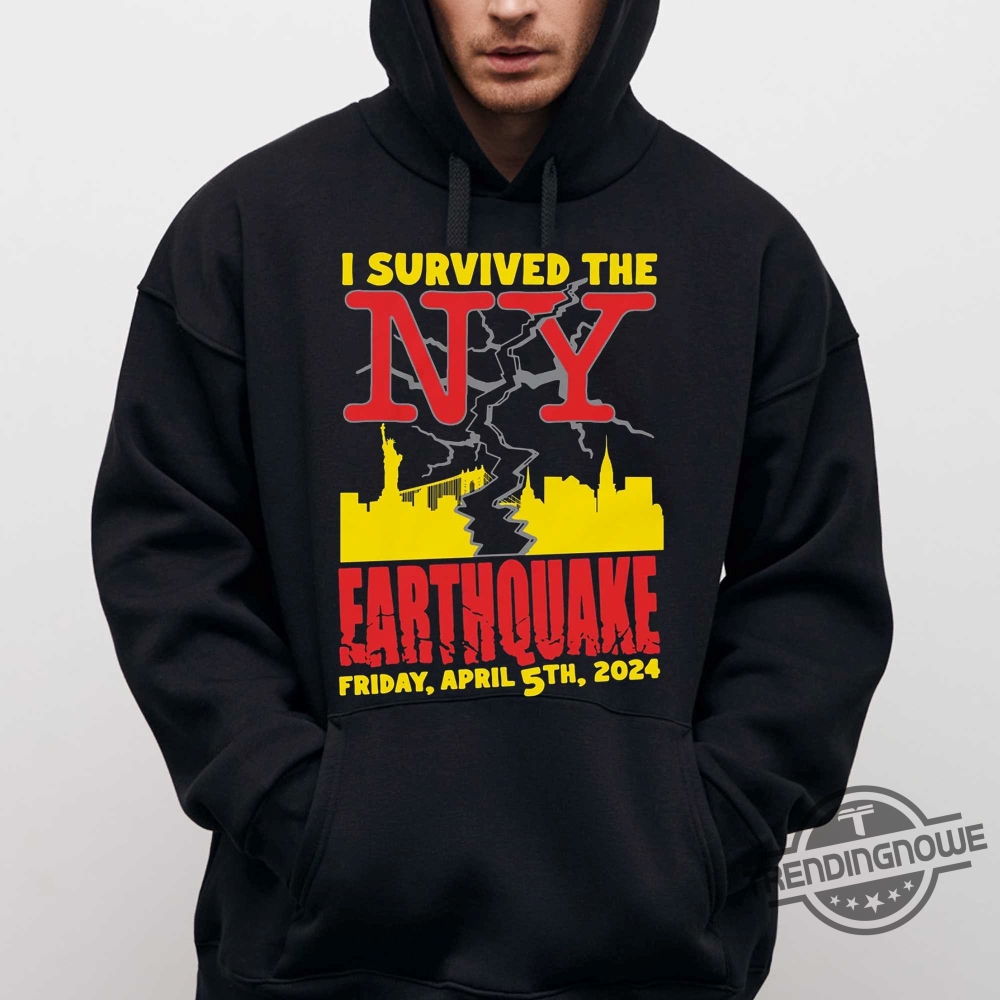 I Survived The Ny Earthquake Shirt 9 I Survived The Ny Earthquake Shirt