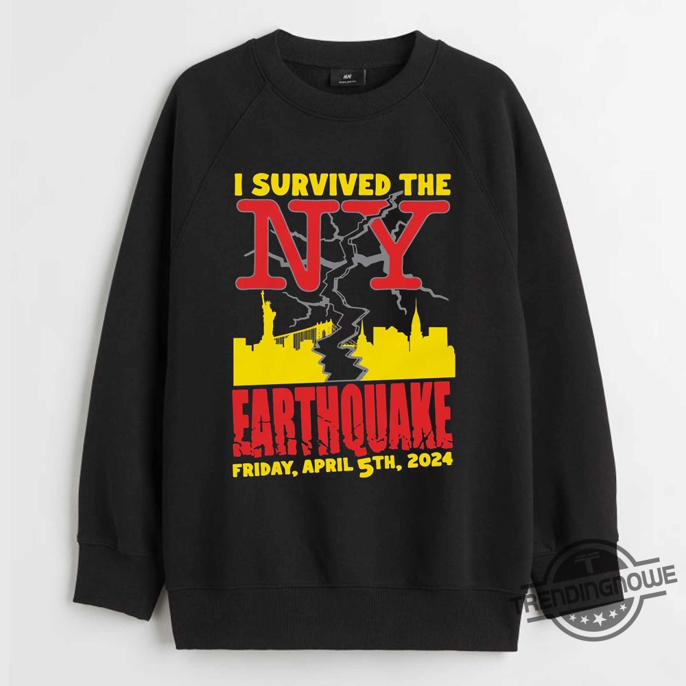 I Survived The Ny Earthquake Shirt 10 I Survived The Ny Earthquake Shirt