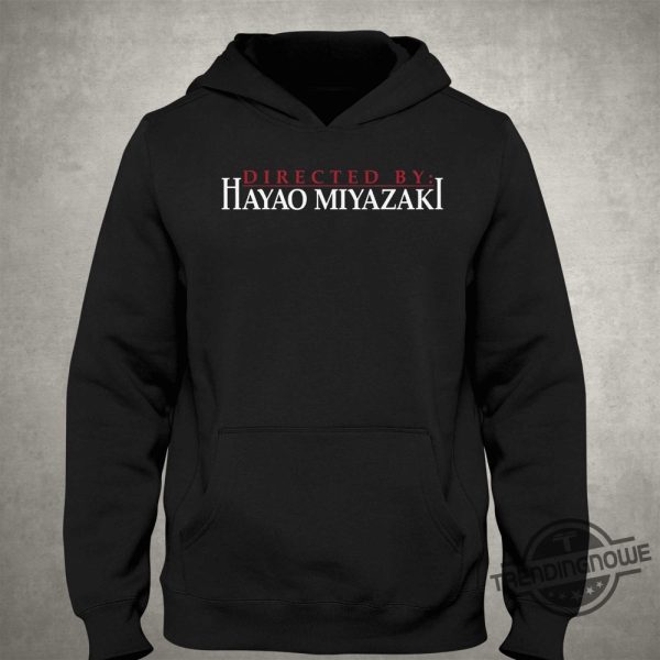 Directed By Hayao Miyazaki Shirt trendingnowe 1 2