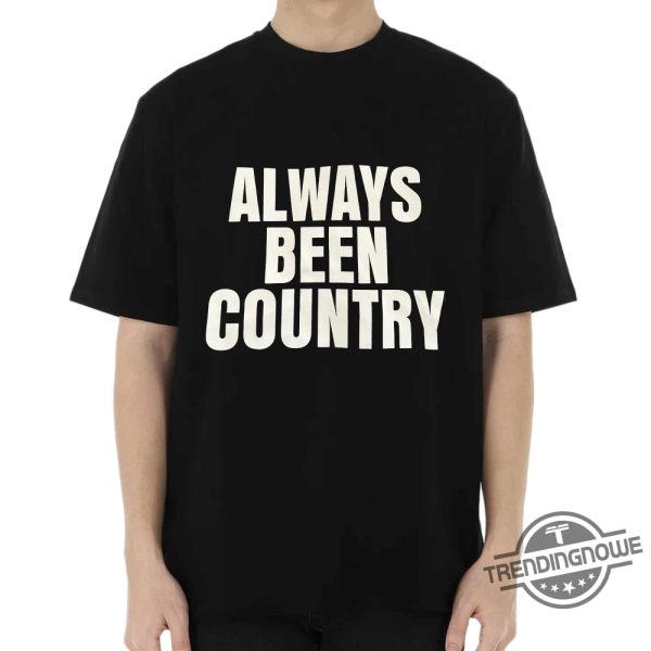 Beyonc Cowboy Carter Always Been Country Shirt trendingnowe 1