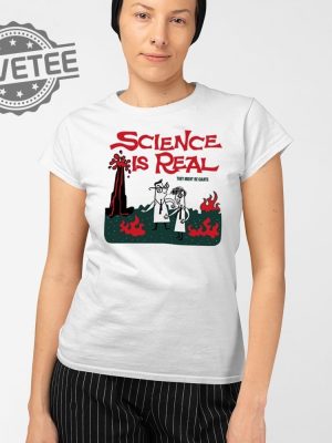 Science Is Real They Might Be Giants Shirt Unique Science Is Real They Might Be Giants Hoodie Science Is Real They Might Be Giants T Shirt revetee 2