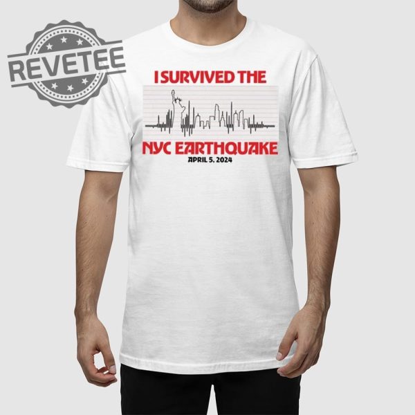 I Survived Nyc Earthquake April 5 2024 Shirt Unique I Survived Nyc Earthquake April 5 2024 Hoodie revetee 1