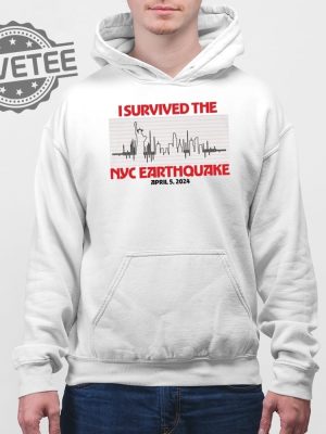 I Survived Nyc Earthquake April 5 2024 Shirt Unique I Survived Nyc Earthquake April 5 2024 Hoodie revetee 3