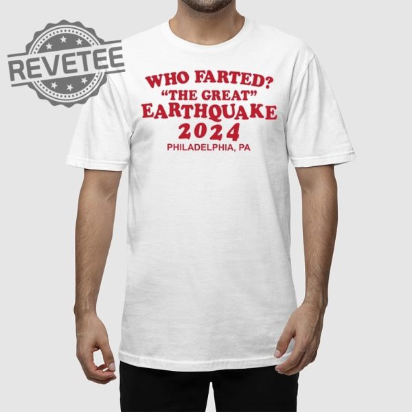 Who Farted The Great Earthquake 2024 Shirt Unique Who Farted The Great Earthquake 2024 Hoodie revetee 1