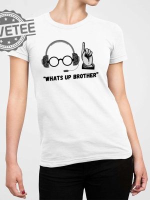 Sketch Streamer Whats Up Brother Shirt Unique Sketch Streamer Whats Up Brother Hoodie revetee 3