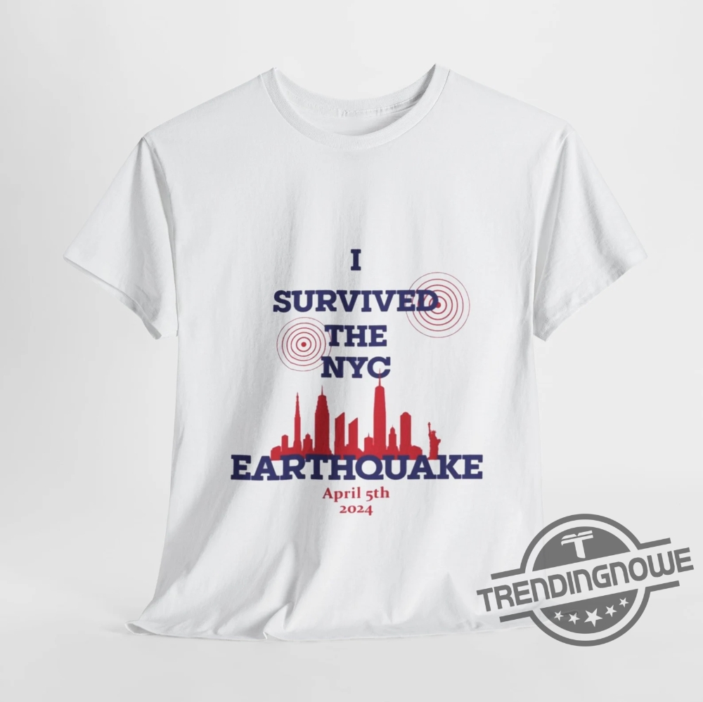 I Survived The Nyc Earthquake Shirt April 5Th 2024 Commemorative Tshirt I Survived The Nyc Earthquake T Shirt 9 I Survived The NYC Earthquake Shirt April 5th 2024 Commemorative T-Shirt I Survived The NYC Earthquake T Shirt
