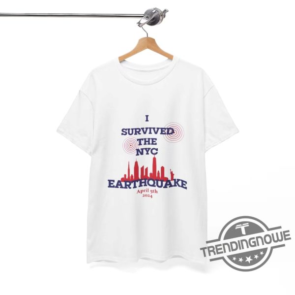 I Survived The Nyc Earthquake Shirt April 5Th 2024 Commemorative Tshirt I Survived The Nyc Earthquake T Shirt trendingnowe 4