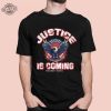Justice Is Coming Trump 2024 Shirt Unique Justice Is Coming Trump 2024 Hoodie Justice Is Coming Trump 2024 Sweatshirt revetee 1