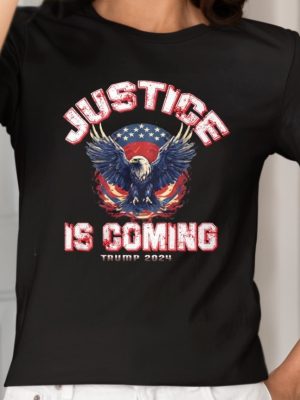 Justice Is Coming Trump 2024 Shirt Unique Justice Is Coming Trump 2024 Hoodie Justice Is Coming Trump 2024 Sweatshirt revetee 2