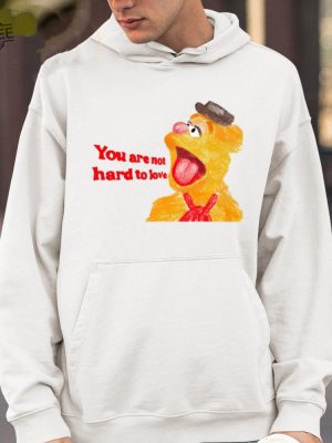 You Are Not Hard To Love Fozzie Shirt Unique You Are Not Hard To Love Fozzie Hoodie You Are Not Hard To Love Fozzie T Shirt revetee 4