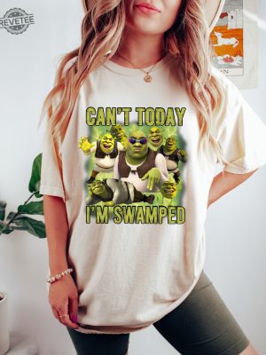 Cant Today Im Swamped Shirt Shrek Funny Trending Shirt Fiona And Shrek Tshirt Funny Shrek Trending Tee Shrek Face Meme Shirt revetee 2