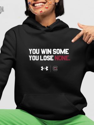 South Carolina You Win Some You Lose None Shirt Unique South Carolina You Win Some You Lose None Hoodie revetee 3