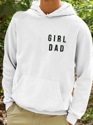 Pat Mcafee Girl Dad Sweatshirt Unique Pat Mcafee Girl Dad Hoodie Pat Mcafee Girl Dad T Shirt revetee 4