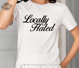 Madison Denye Locally Hated Shirt Unique Madison Denye Locally Hated Hoodie Madison Denye Locally Hated T Shirt revetee 2