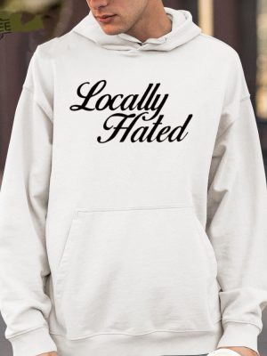 Madison Denye Locally Hated Shirt Unique Madison Denye Locally Hated Hoodie Madison Denye Locally Hated T Shirt revetee 4