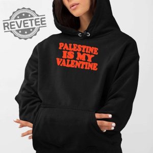 Palestine Is My Valentine Shirt Palestine Is My Valentine Sweatshirt Palestine Is My Valentine T Shirt Palestine Is My Valentine Hoodie revetee 2