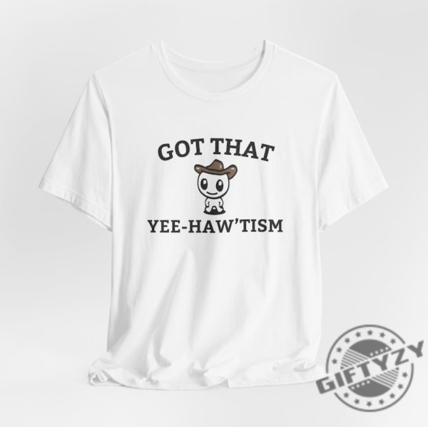 Got That Yee Haw Tism Shirt Funny Autism Acceptance Month Retro Tshirt Happy Cowboy Sweatshirt Aesthetic Humor Apparel Vintage Country Cute Shirt giftyzy 6