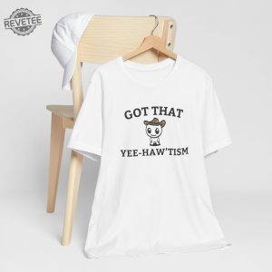 Got That Yee Haw Tism T Shirt Funny Autism Acceptance Month Retro Tee Happy Cowboy Shirt Aesthetic Humor Apparel Unique revetee 2