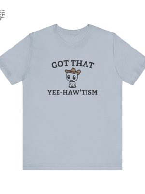 Got That Yee Haw Tism T Shirt Funny Autism Acceptance Month Retro Tee Happy Cowboy Shirt Aesthetic Humor Apparel Unique revetee 4