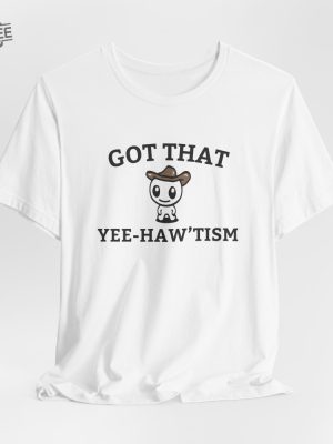 Got That Yee Haw Tism T Shirt Funny Autism Acceptance Month Retro Tee Happy Cowboy Shirt Aesthetic Humor Apparel Unique revetee 6