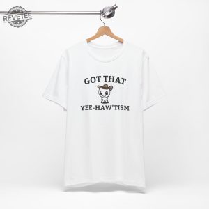 Got That Yee Haw Tism T Shirt Funny Autism Acceptance Month Retro Tee Happy Cowboy Shirt Aesthetic Humor Apparel Unique revetee 7