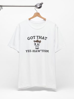 Got That Yee Haw Tism T Shirt Funny Autism Acceptance Month Retro Tee Happy Cowboy Shirt Aesthetic Humor Apparel Unique revetee 7