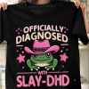 adhd is awesome shirt sweatshirt hoodie mens womens officially diagnosed with slay dhd funny adhd acdc shirts empowering positive disorders tee laughinks 1