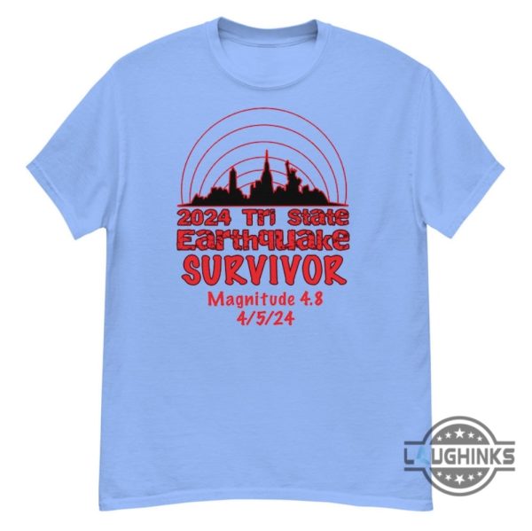 earthquake t shirt print i survived the new york city earthquake tri state 2024 shirt sweatshirt hoodie funny nyc nj ny new jersey earthquake survivor gift laughinks 7