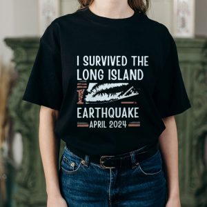 i survived the long island earthquake april 2024 shirt new york city earthquake tshirt sweatshirt hoodie mens womens earthquake long island nyc graphic tee laughinks 2