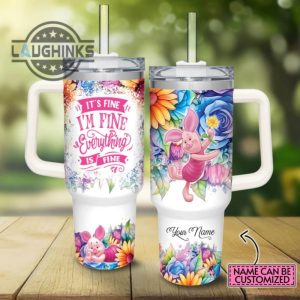 custom name its fine im fine piglet colorful flower pattern 40oz stainless steel tumbler with handle and straw lid personalized stanley tumbler dupe 40 oz stainless steel travel cups laughinks 1