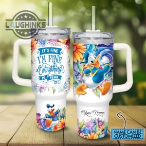 custom name its fine im fine donald duck colorful flower pattern 40oz stainless steel tumbler with handle and straw lid personalized stanley tumbler dupe 40 oz stainless steel travel cups laughinks 1