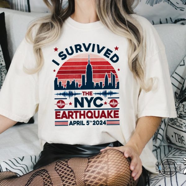 earthquake t shirts sweatshirts hoodies i survived the nyc earthquake 5th april 2024 tee new york city earthquake t shirt new yorker tshirt natural disaster laughinks 1