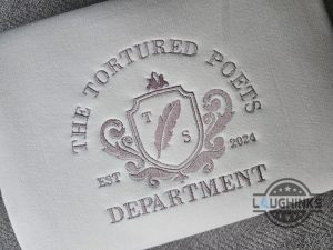 the tortured department shirt sweatshirt hoodie taylor swift embroidered shirts the tortured poets department est 2024 embroidery tee ttpd swifties gift laughinks 1