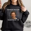 Morgan Mugshot T Shirt Leave Them Broadway Chairs Alone Shirt Wallen Merch Broadway Chairs Alone Shirt Morgan Wallen Mugshot trendingnowe 1