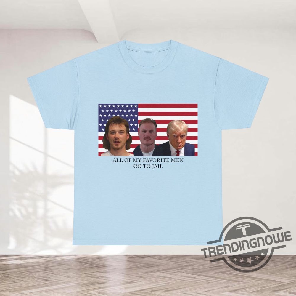 All Of My Favorite Men Go To Jai Shirt Wallen T Shirt Country Music Outfit Satire Shirt Country Music Tee Morgan Legend Mugshot Shirt 11 All Of My Favorite Men Go To Jai Shirt Wallen T Shirt Country Music Outfit Satire Shirt Country Music Tee Morgan Legend Mugshot Shirt