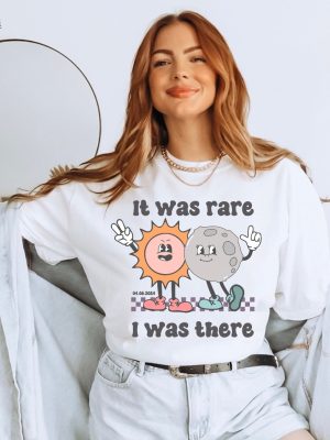 It Was Rare I Was There Solar Eclipse Shirt 2024 Eclipse T Shirt Path Of Totality Eclipse April 8 2024 Unique revetee 2