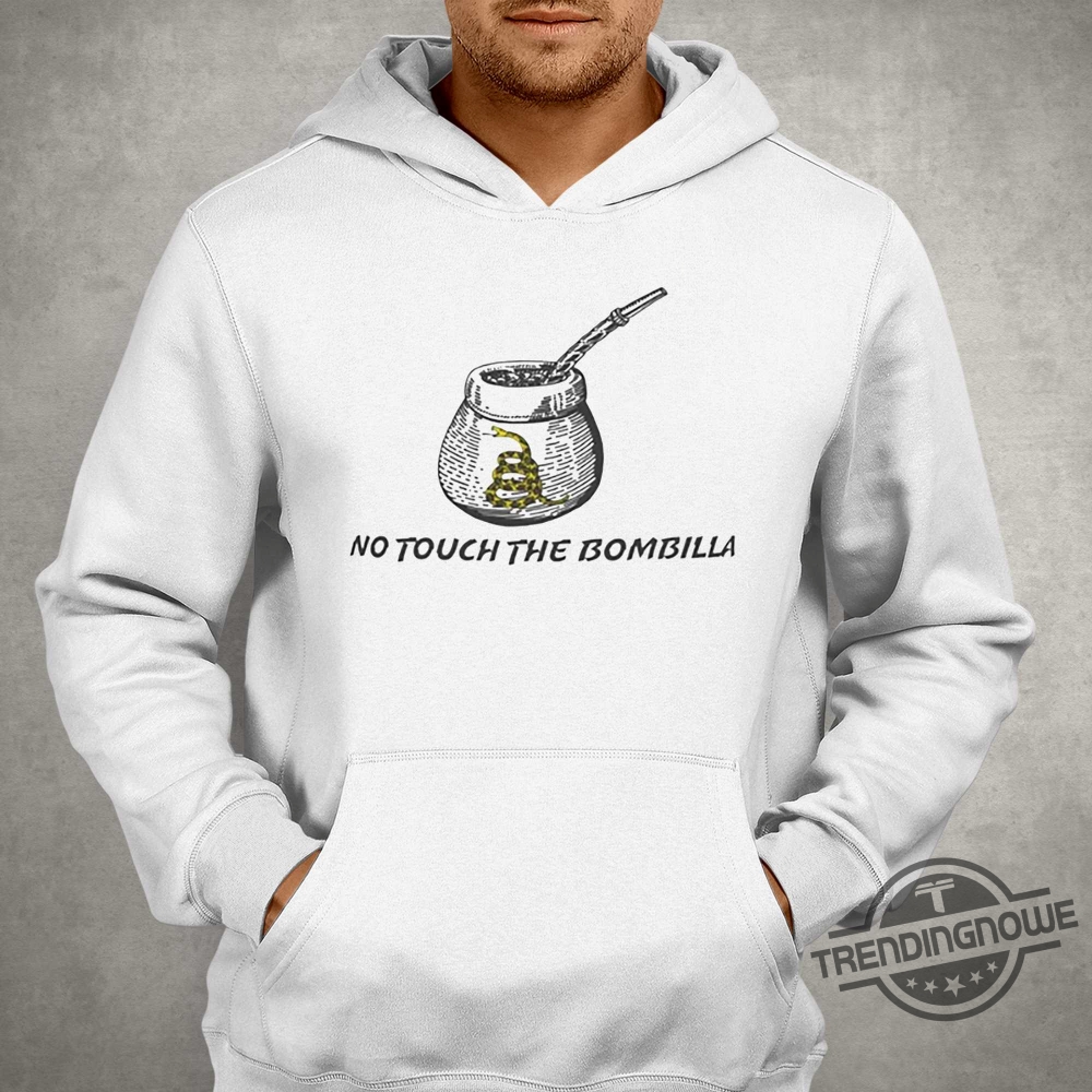 No Touch The Bombilla Shirt