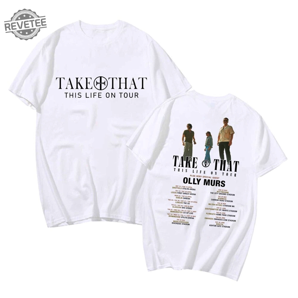 Take That This Life On Tour 2024 Shirt Take That Concert 2024 T Shirt Take That Band Fan Gift Take That Tour Merch Unique