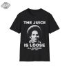 Rip Oj Simpson Shirt The Juice Is Loose Oj Simpson Shirt Oj Simpson T Shirt Vintage Oj Simpson Shirt Unique revetee 1